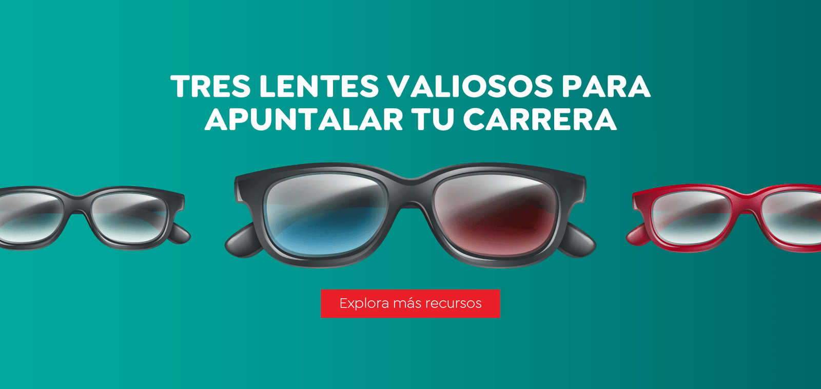 Slider octubre 1_Infografía Tres lentes vañiosos para apuntalar tu carrera